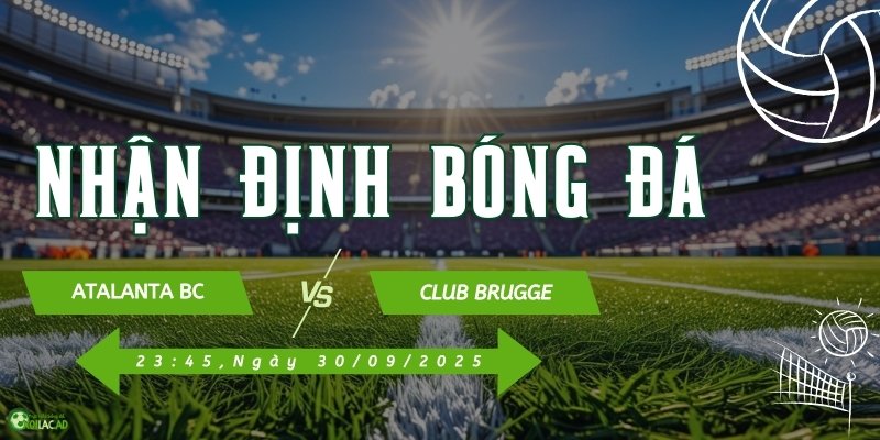 Cùng Xoilac TV đón xem trực tiếp Atalanta và Club Brugge vào lúc 23h45 ngày 30/09